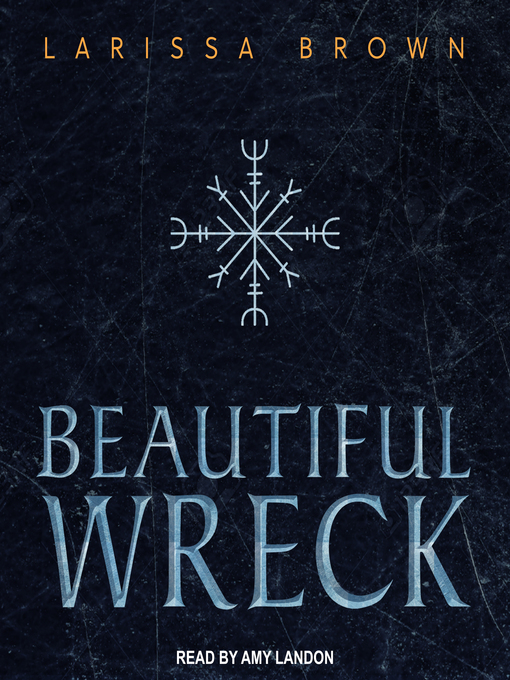 Title details for Beautiful Wreck by Larissa Brown - Available